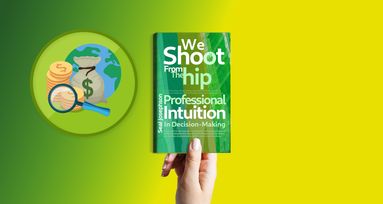 Intuition In Decision-Making [We Shoot From the Hip] – 01 Intuition in Economic Decision-Making